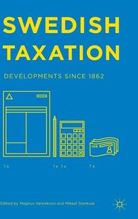 Swedish Taxation; Magnus Henrekson, Mikael Stenkula; 2015