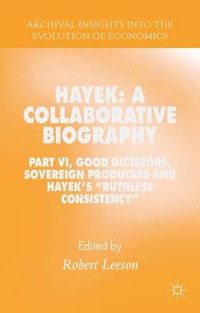Hayek: A Collaborative Biography; R. Leeson; 2015