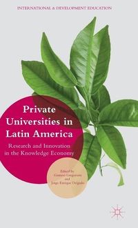 Private Universities in Latin America; G. Gregorutti, J. Delgado; 2015