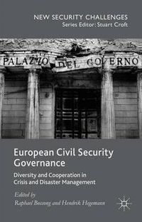 European Civil Security Governance; Raphael Bossong, Hendrik Hegemann; 2015