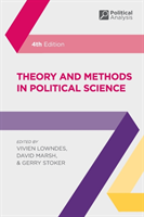 Theory and Methods in Political Science; Gerry Stoker; 2018