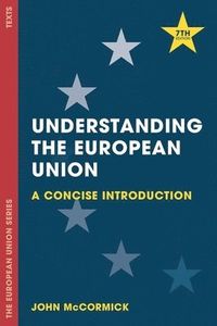 Understanding the European Union; John McCormick; 2017