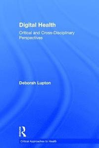 Digital Health; Deborah Lupton; 2017