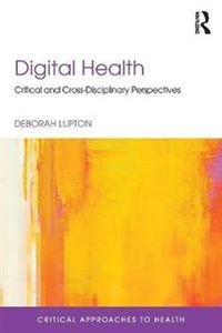 Digital Health; Deborah Lupton; 2018