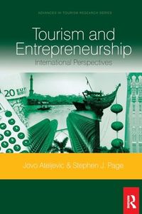 Tourism and Entrepreneurship; Jovo Ateljevic, Stephen Page; 2015