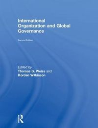 International Organization and Global Governance; Thomas G Weiss, Rorden Wilkinson; 2018