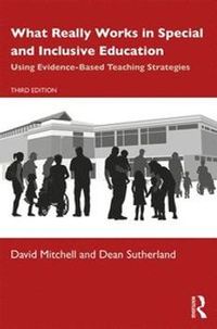 What Really Works in Special and Inclusive Education; David Mitchell, Dean Sutherland; 2020