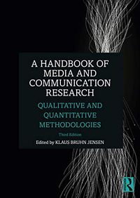 A Handbook of Media and Communication Research; Klaus Bruhn Jensen; 2020