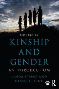 Kinship and Gender; Linda Stone, Diane E. King; 2018