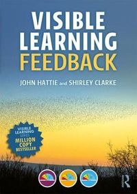 Visible Learning: Feedback; John Hattie, Shirley Clarke; 2018