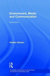 Environment, Media and Communication; Anders Hansen; 2018
