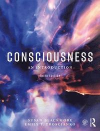 Consciousness; Susan Blackmore, Emily T. Troscianko; 2018