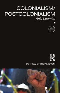 Colonialism/Postcolonialism; Ania Loomba; 2015