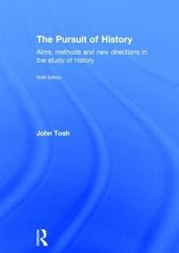 The Pursuit of History; John Tosh; 2015