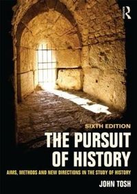 The Pursuit of History; John Tosh; 2015
