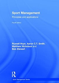 Sport Management; Hoye Russell, Aaron C.T. Smith, Nicholson Matthew, Stewart Bob; 2015