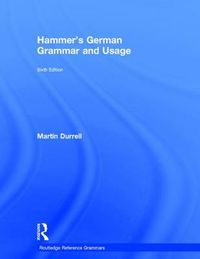 Hammer's German Grammar and Usage; Martin Durrell; 2016