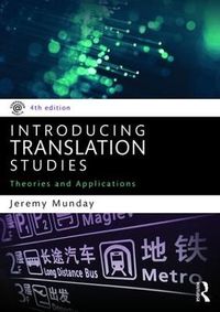 Introducing Translation Studies; Jeremy Munday; 2016