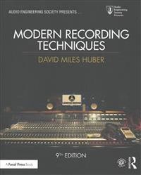 Modern Recording Techniques; David Miles Huber, Robert E Runstein; 2018