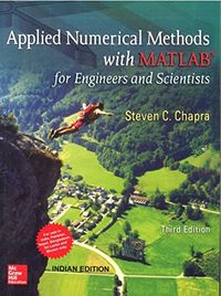 Applied Numerical Methods with MATLAB for Engineers and Scientists; Steven C. Chapra, ; 2012