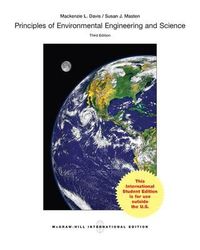 Principles of Environmental Engineering & Science; Mackenzie Davis, Susan Masten; 2013