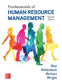 Fundamentals of Human Resource Management; Raymond Noe; 2017
