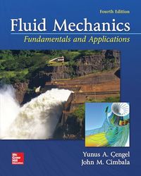 Fluid Mechanics: Fundamentals and Applications; Yunus Cengel, John Cimbala; 2017