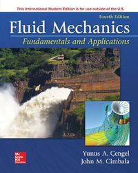Fluid Mechanics: Fundamentals and Applications; Yunus Cengel; 2018