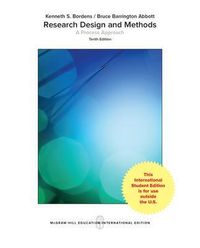 Research Design and Methods: A Process Approach; Kenneth Bordens; 2017