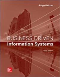 Business Driven Information Systems; Paige Baltzan; 2018
