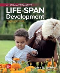 A Topical Approach to Lifespan Development; John Santrock; 2019