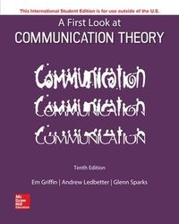 ISE A First Look at Communication Theory; Em Griffin; 2019