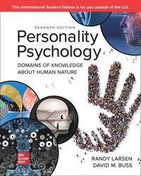 ISE Personality Psychology: Domains of Knowledge About Human Nature; Randy Larsen; 2020