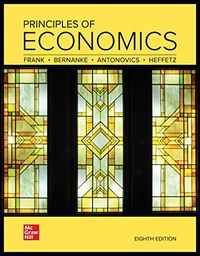 Principles of Economics; Robert Frank, Ben Bernanke, Kate Antonovics, Ori Heffetz; 2021