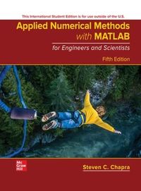 Applied Numerical Methods with MATLAB for Engineers and Scientists ISE; Steven Chapra; 2022