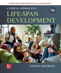 A Topical Approach to Life-span Development ISE; John Santrock; 2023
