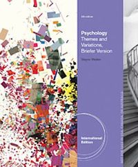 Psychology: Themes and Variations; Wayne Weiten; 2013