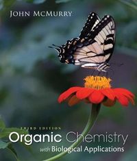 Organic Chemistry with Biological Applications; John McMurry; 2014