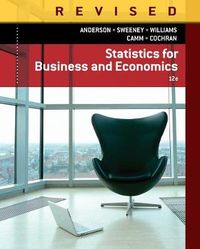 Statistics for Business & Economics, Revised; David Anderson; 2014