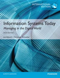 Information Systems Today, International Edition; Joseph Valacich; 2013