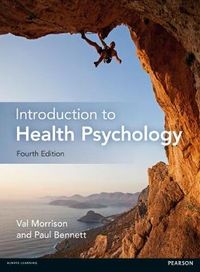Introduction to Health Psychology; Val Morrison, Paul Bennett; 2016