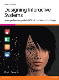 Designing Interactive Systems; David Benyon; 2013