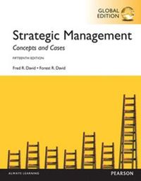 Strategic Management:Concepts and Cases, Global Edition; Fred David; 2014
