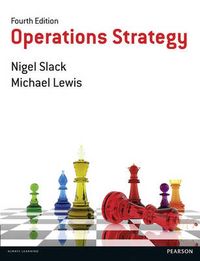 Operations Strategy; Michael Lewis, Nigek Slack; 2015
