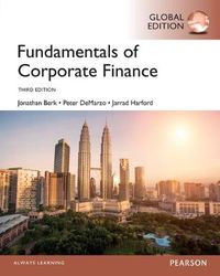 Fundamentals of Corporate Finance, Global Edition; Jonathan Berk, Peter DeMarzo, Jarrad Harford; 2014