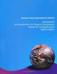 Geosystems: Pearson New International Edition; Robert W. Christopherson; 2013