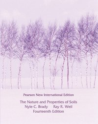 Nature and Properties of Soils, The; Nyle Brady, Raymond Weil; 2013