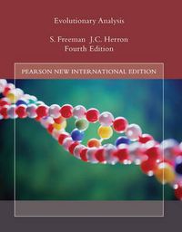 Evolutionary Analysis: Pearson New International Edition; Scott Freeman; 2013
