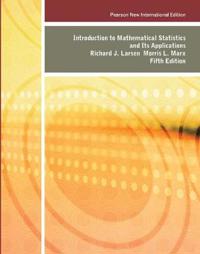 Introduction to Mathematical Statistics and Its Applications; Richard Larsen, Morris Marx; 2013