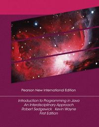 Introduction to Programming in Java: Pearson New International Edition; Kevin Wayne; 2013
